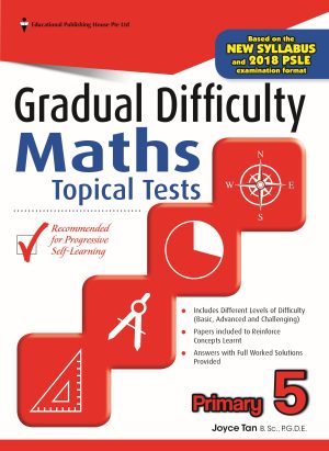 P5 Gradual Difficulty Maths Topical Tests (Revised)