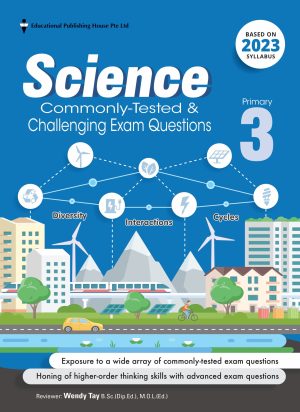 P3 Science Commonly-Tested & Challenging Exam Questions