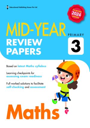 P3 Maths Mid-Year Review Papers